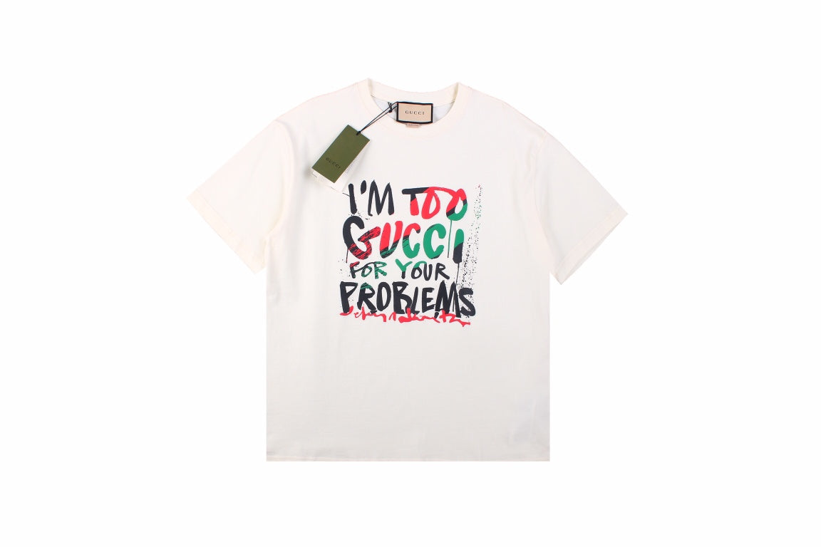 G*u*i 'i'm too G*u*i for your problems' t-shirt